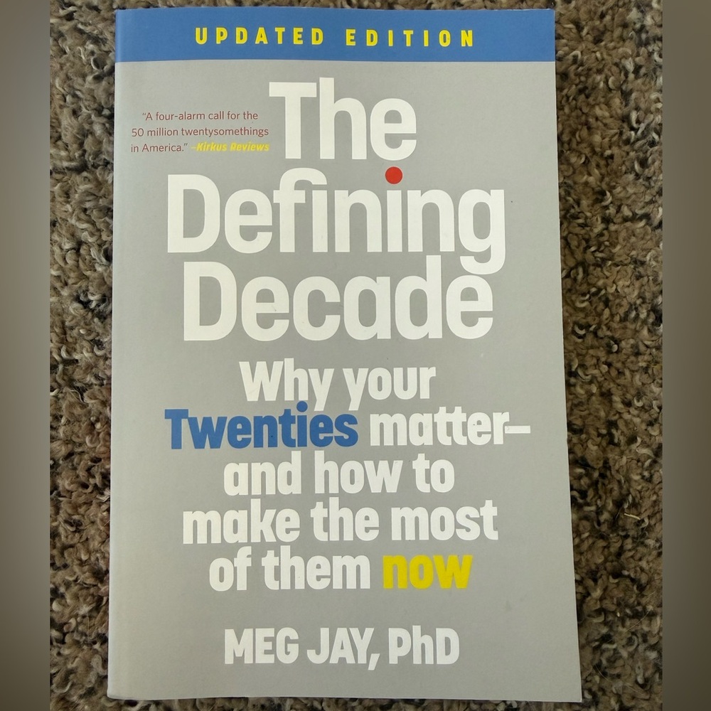 The Defining Decade by Meg Jay, PhD